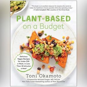 Plant Based on a Budget / Toni Okamoto / Vegan Cookbook